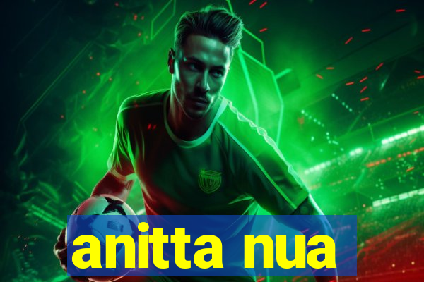 anitta nua